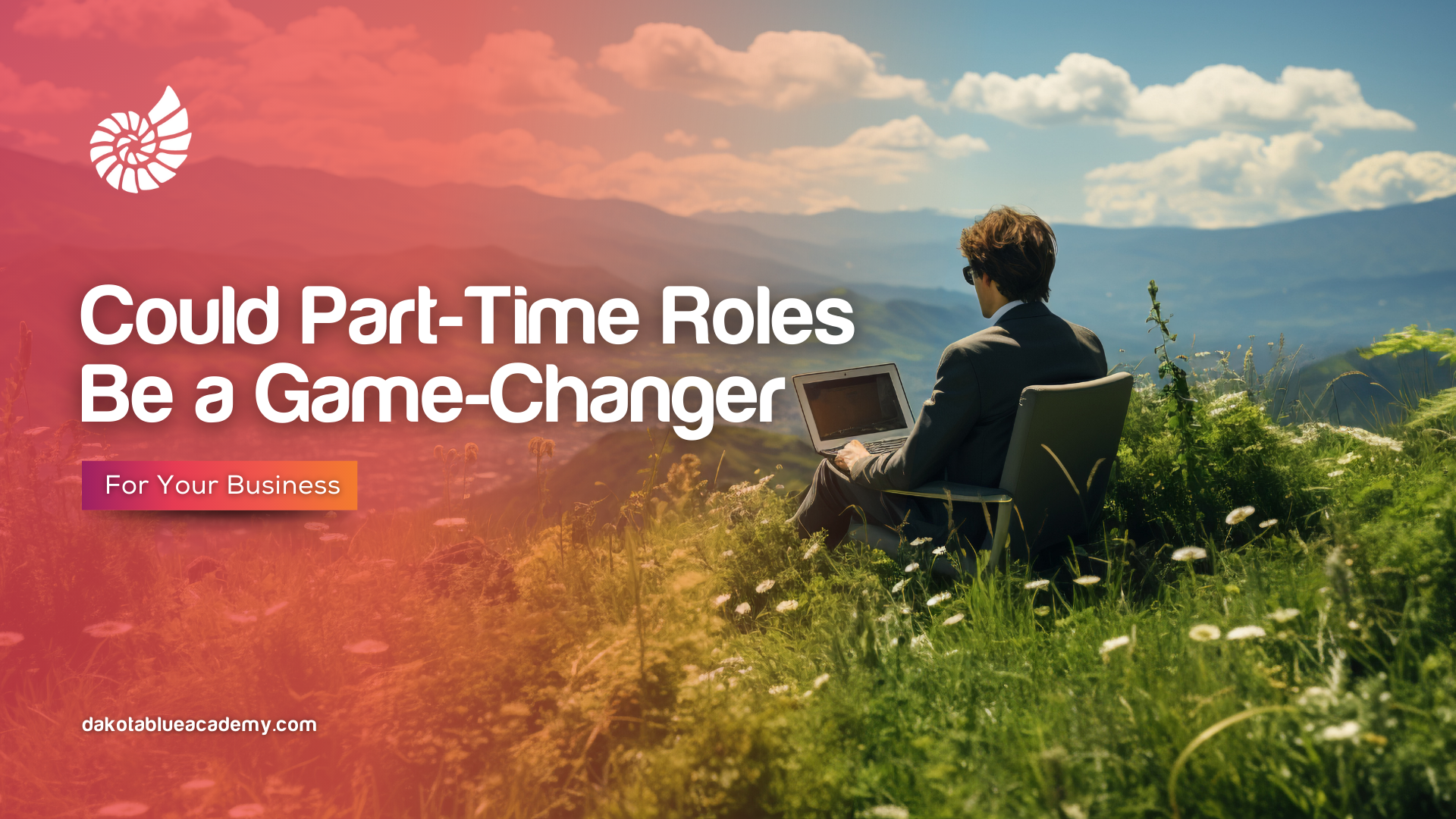 How Part-Time Roles Can Boost Your Business